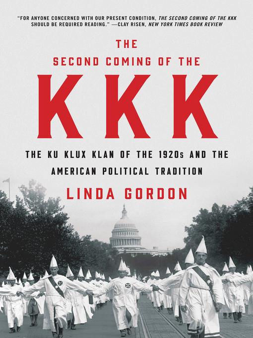 Title details for The Second Coming of the KKK by Linda Gordon - Available